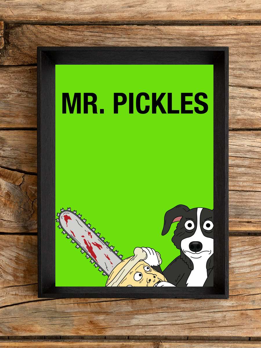 Mr. Pickles Dizi Tablo Siyah Çerçeveli Dizi Poster Duvar Tablo