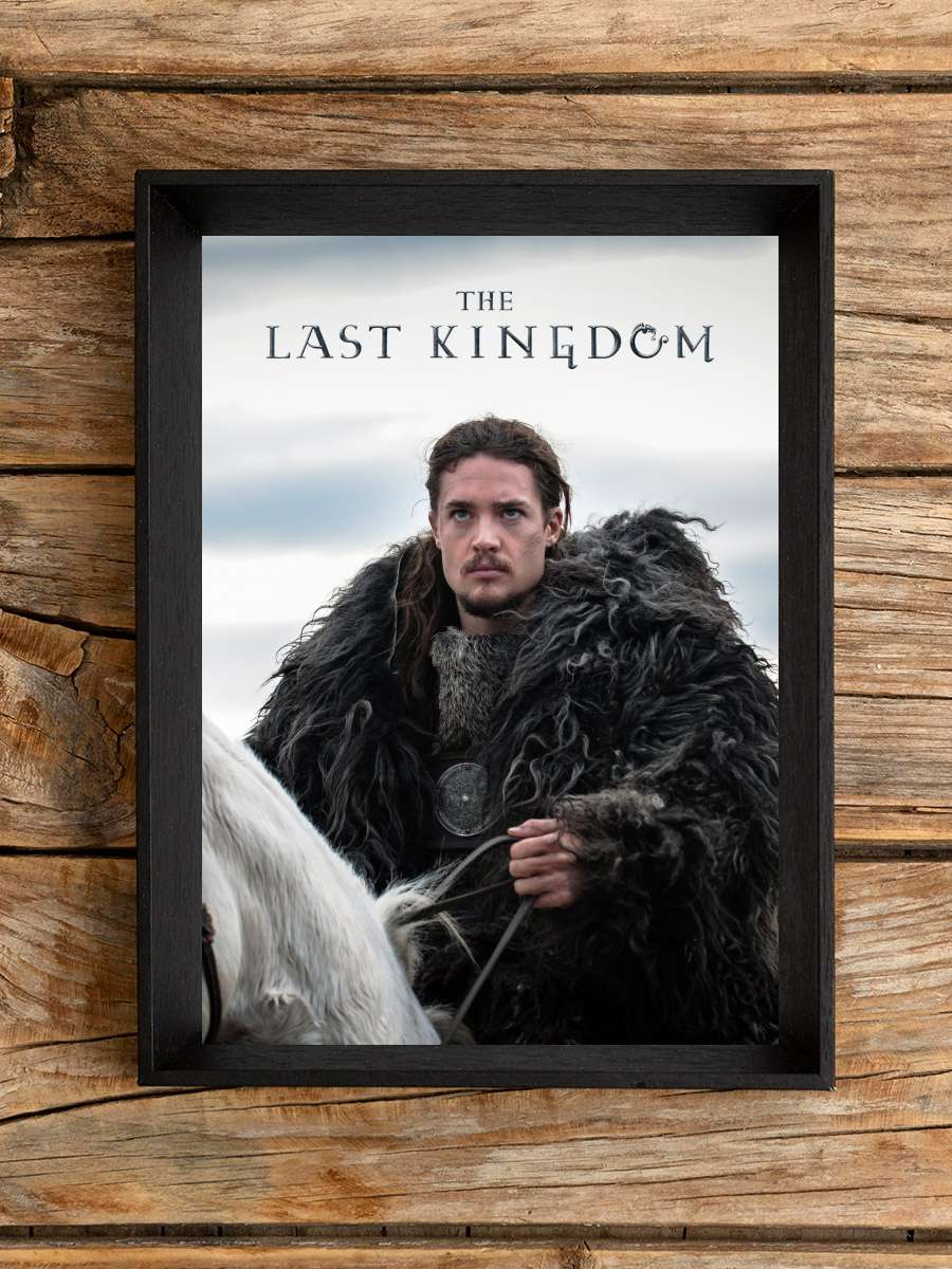 The Last Kingdom Dizi Tablo Siyah Çerçeveli Dizi Poster Duvar Tablo