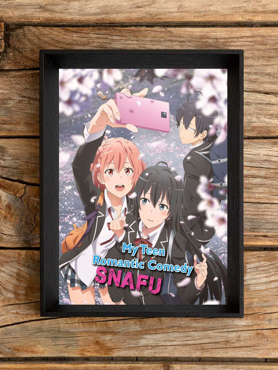 Yahari Ore no Seishun Love Comedy wa Machigatteiru. - やはり俺の青春ラブコメはまちがっている。 Dizi Tablo Siyah Çerçeveli Dizi Poster Duvar Tablo