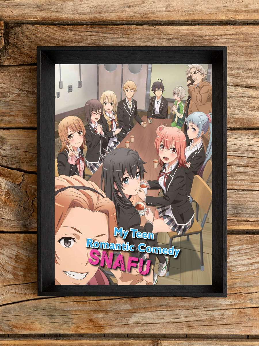 Yahari Ore no Seishun Love Comedy wa Machigatteiru. - やはり俺の青春ラブコメはまちがっている。 Dizi Tablo Siyah Çerçeveli Dizi Poster Duvar Tablo