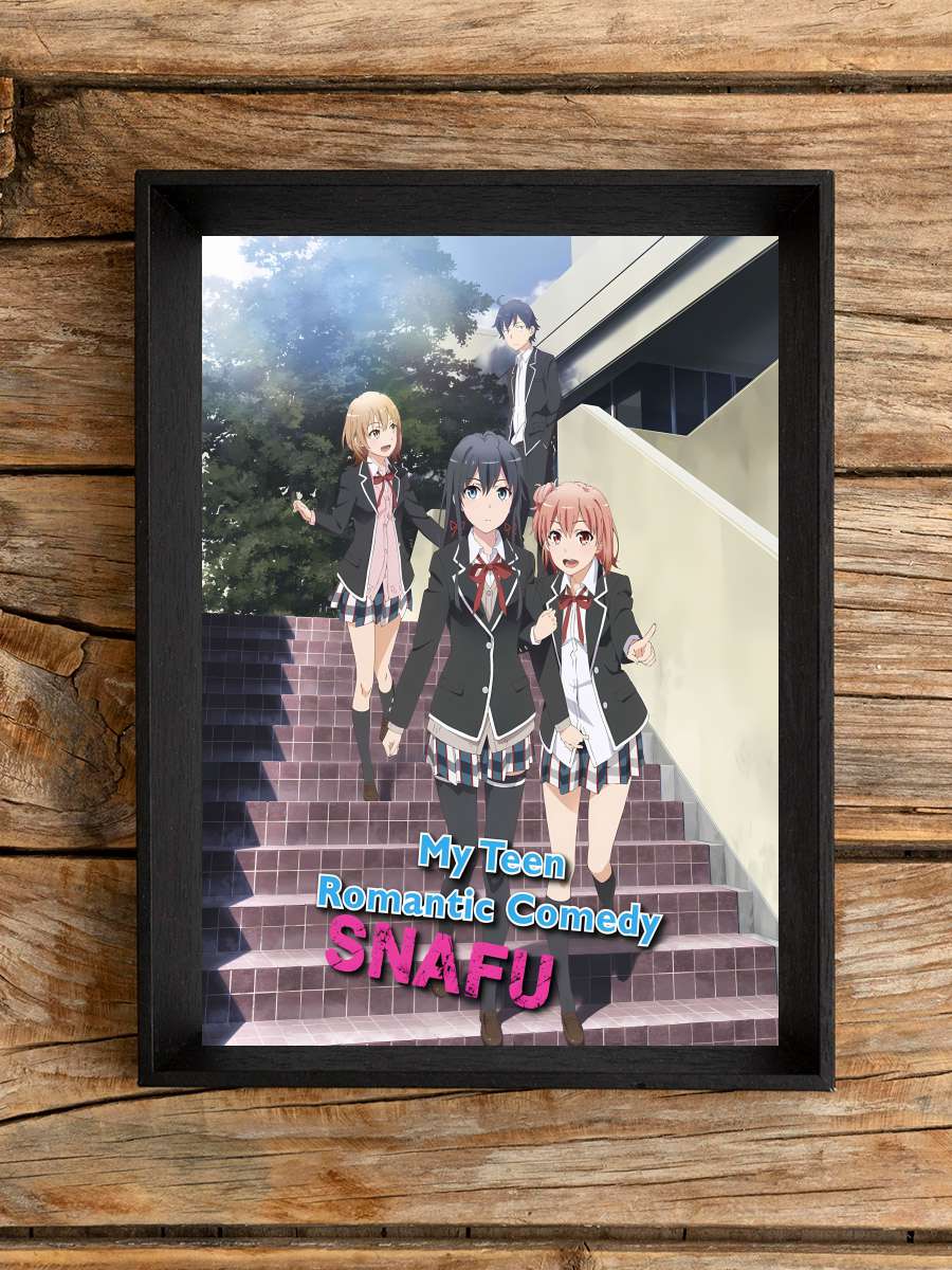 Yahari Ore no Seishun Love Comedy wa Machigatteiru. - やはり俺の青春ラブコメはまちがっている。 Dizi Tablo Siyah Çerçeveli Dizi Poster Duvar Tablo