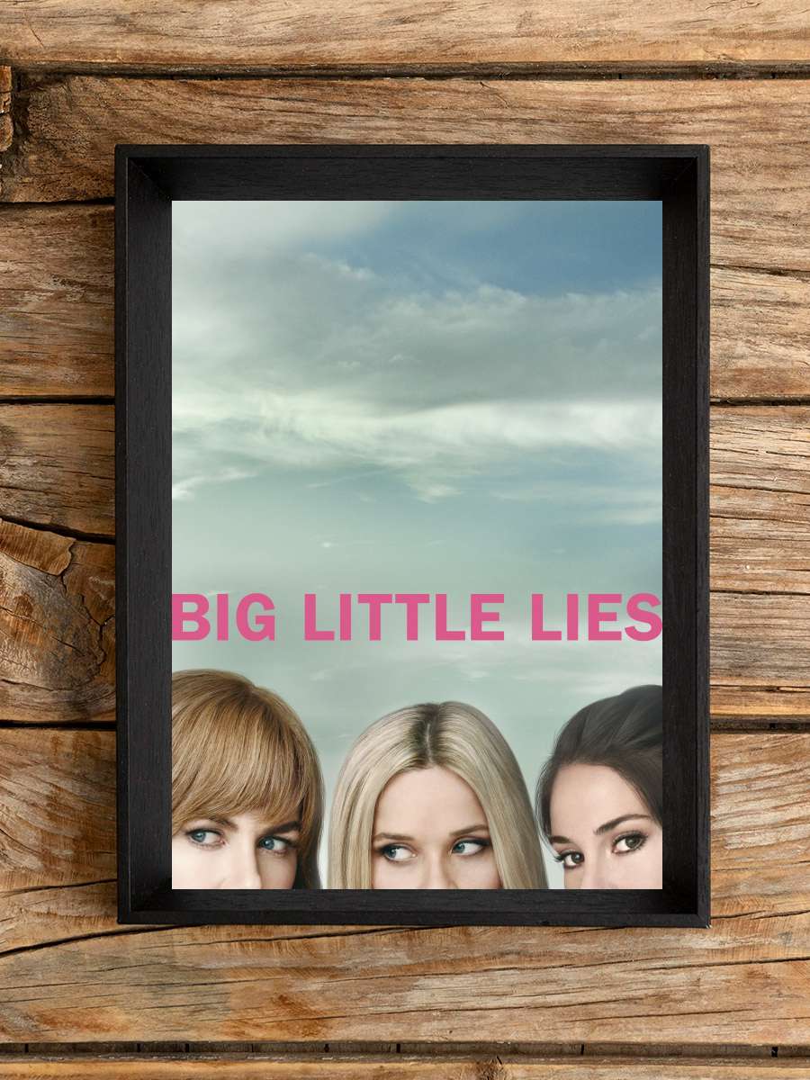 Big Little Lies Dizi Tablo Siyah Çerçeveli Dizi Poster Duvar Tablo