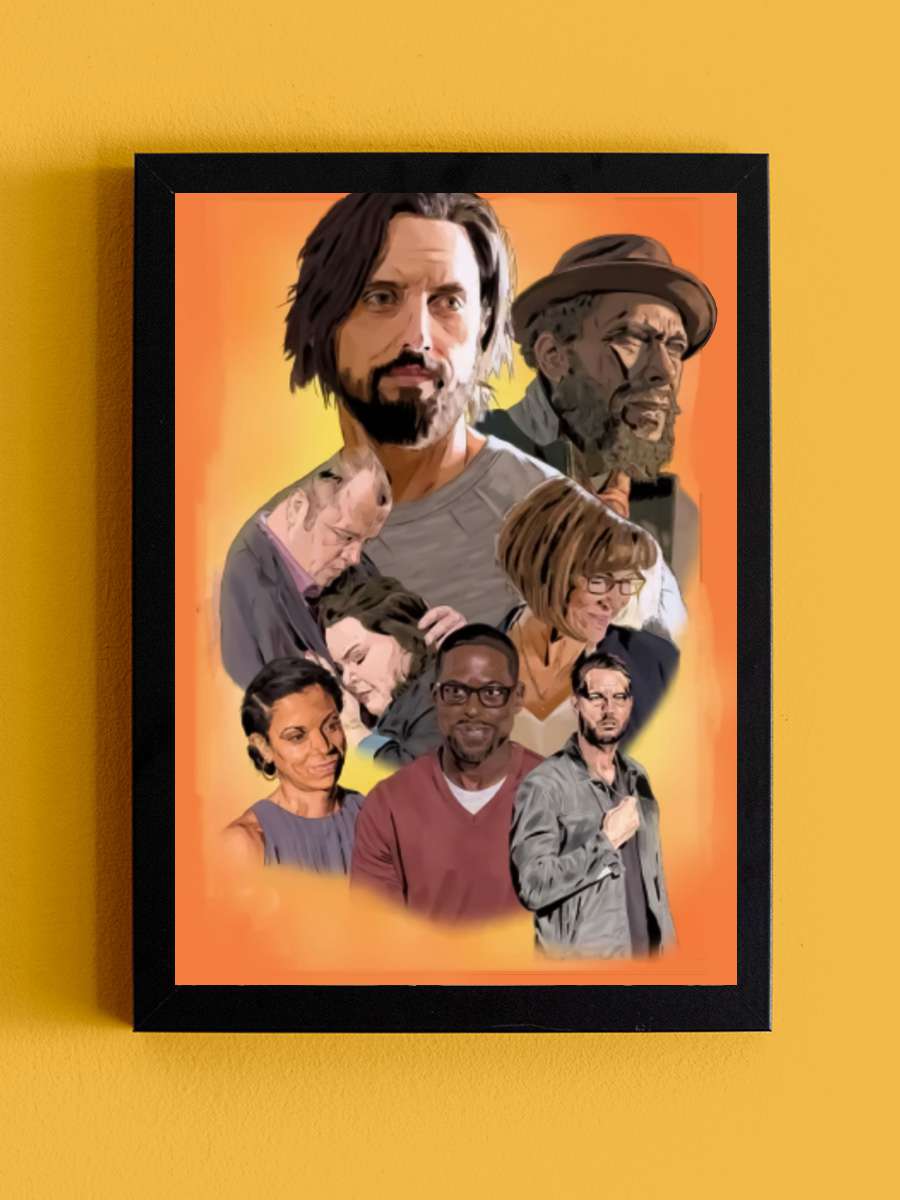 This Is Us Dizi Tablo Siyah Çerçeveli Dizi Poster Duvar Tablo