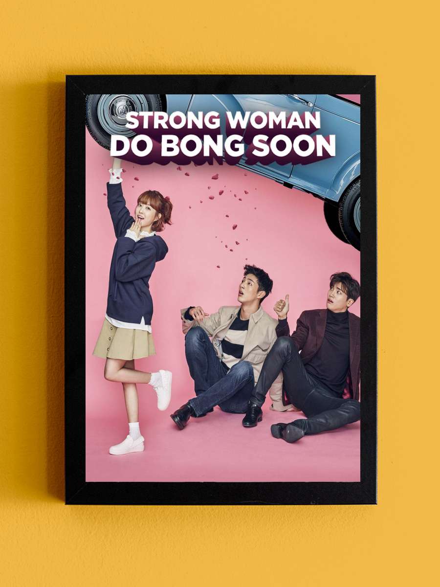 Strong Woman Do Bong-Soon - 힘쎈여자 도봉순 Dizi Tablo Siyah Çerçeveli Dizi Poster Duvar Tablo