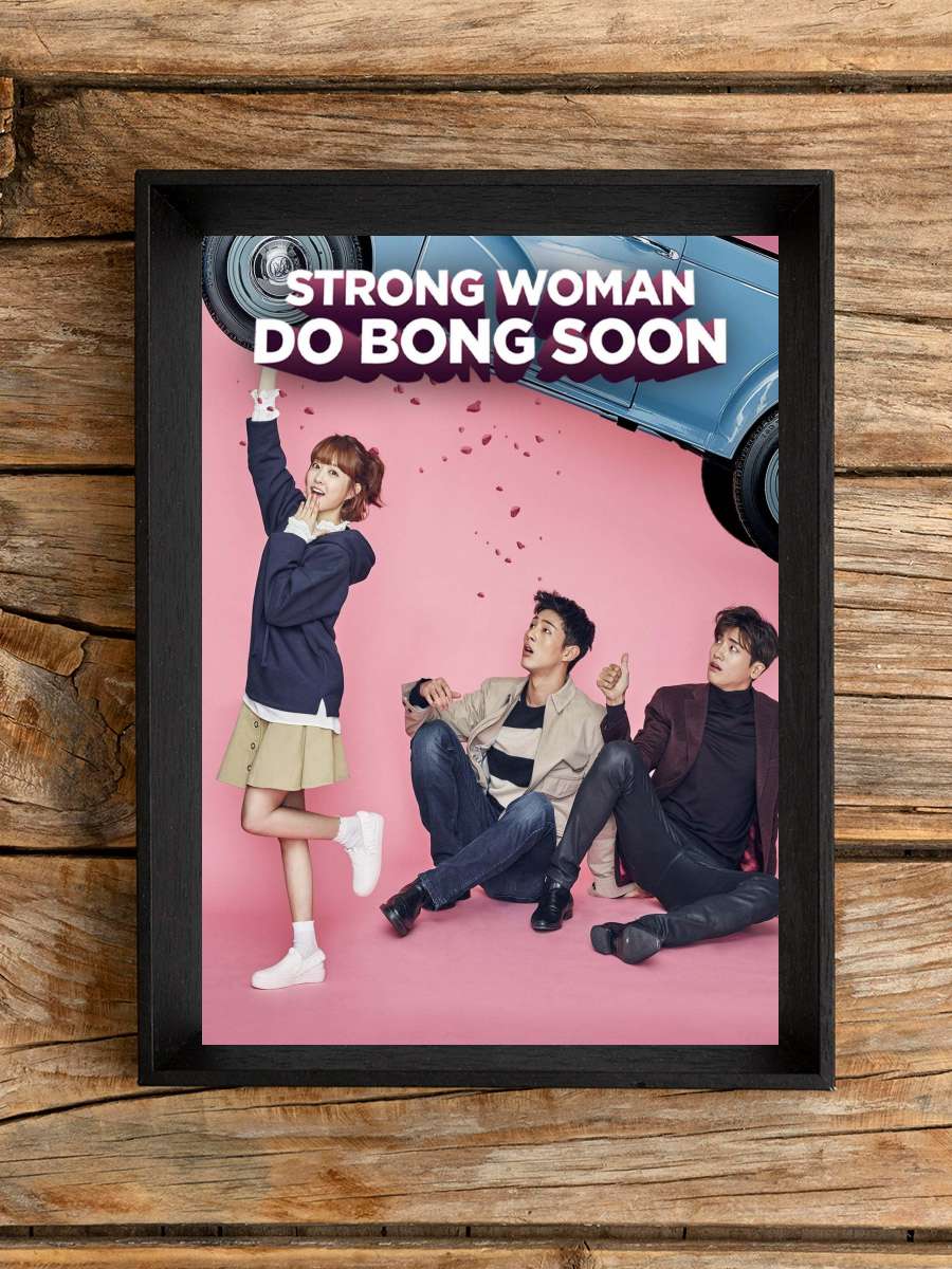 Strong Woman Do Bong-Soon - 힘쎈여자 도봉순 Dizi Tablo Siyah Çerçeveli Dizi Poster Duvar Tablo