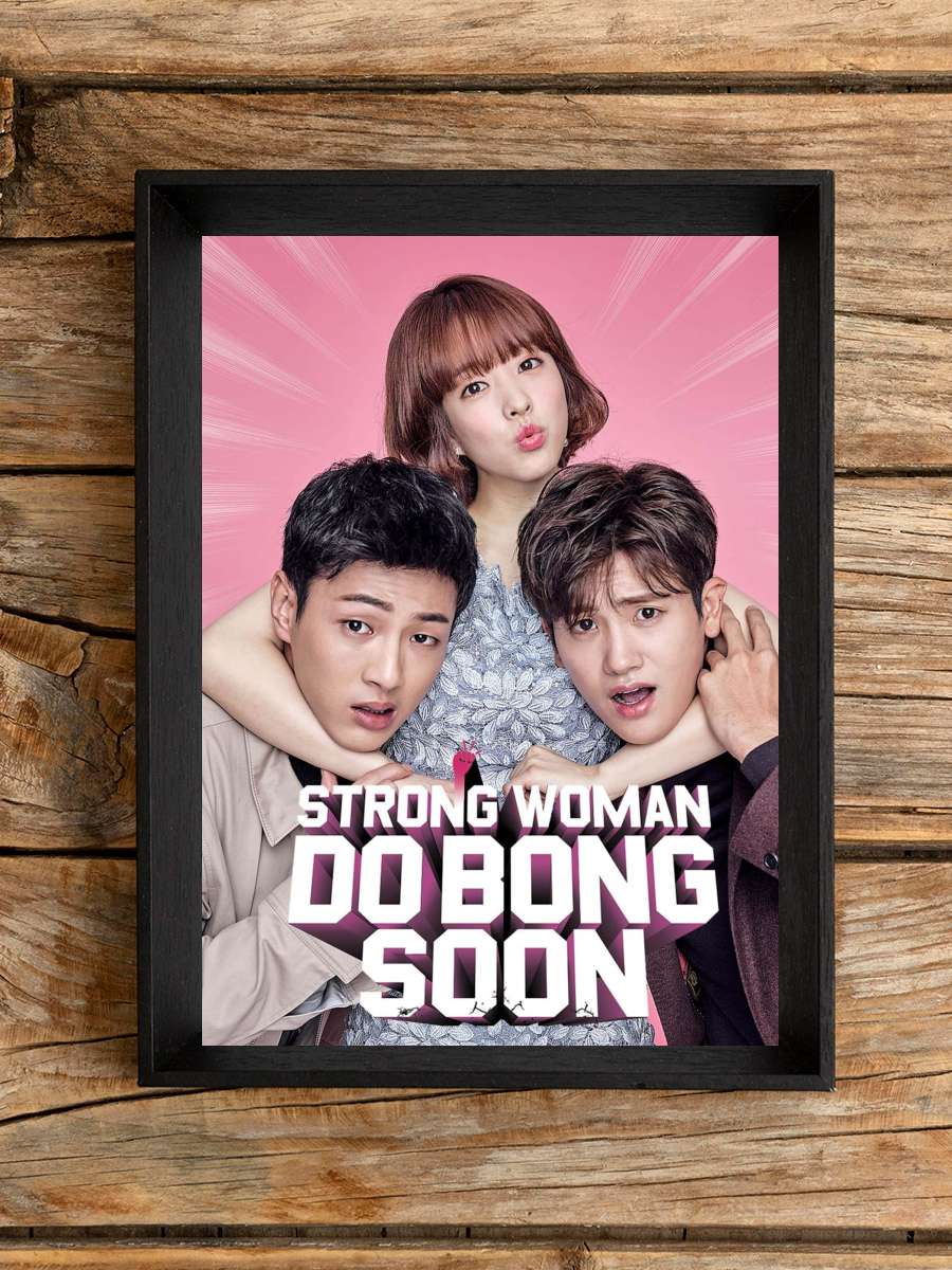 Strong Woman Do Bong-Soon - 힘쎈여자 도봉순 Dizi Tablo Siyah Çerçeveli Dizi Poster Duvar Tablo