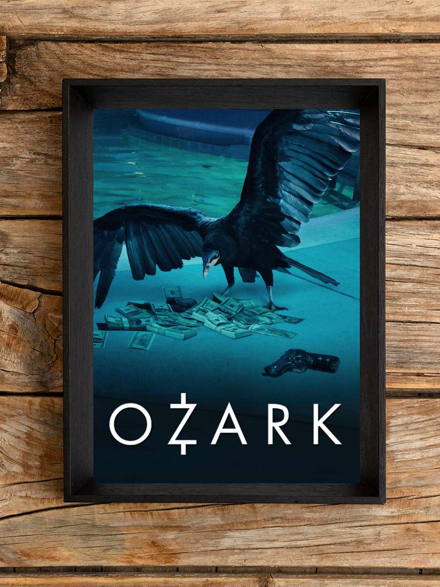 Ozark Dizi Tablo Siyah Çerçeveli Dizi Poster Duvar Tablo