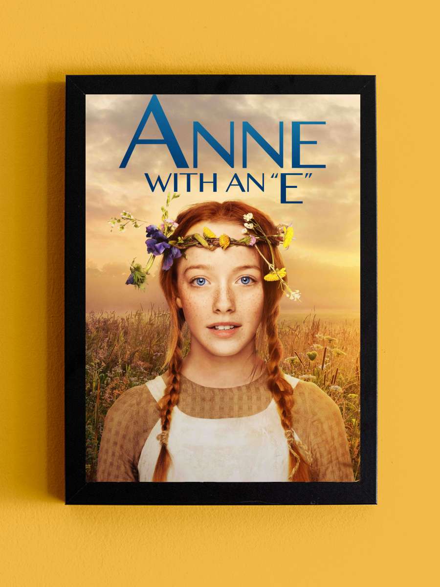 Anne with an E Dizi Tablo Siyah Çerçeveli Dizi Poster Duvar Tablo