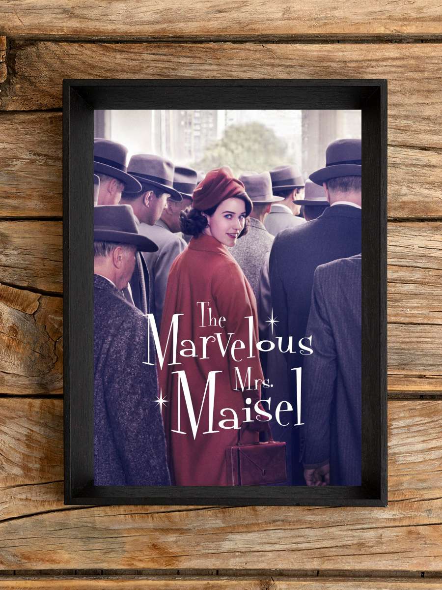 Muhteşem Bayan Maisel - The Marvelous Mrs. Maisel Dizi Tablo Siyah Çerçeveli Dizi Poster Duvar Tablo