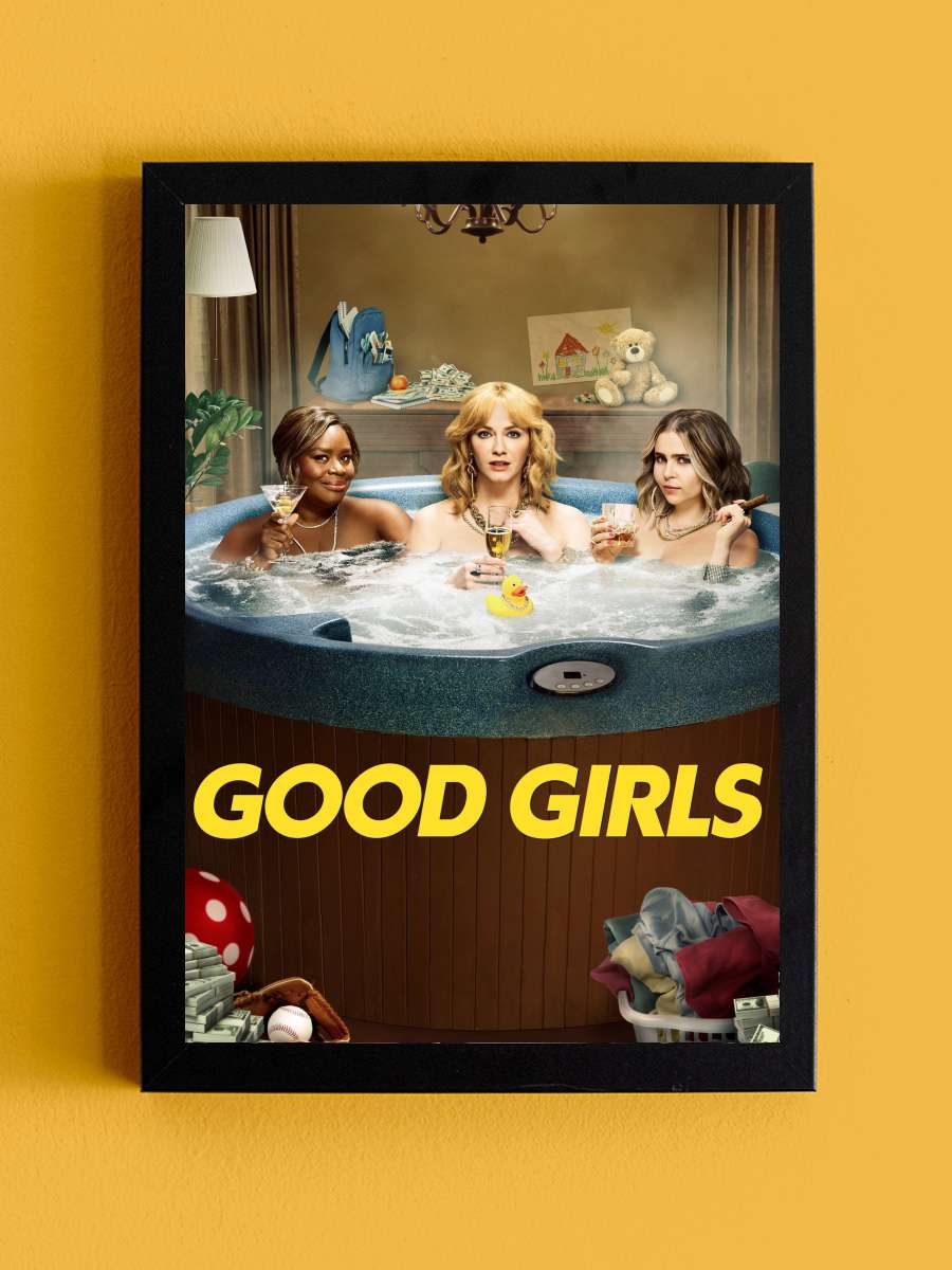 Good Girls Dizi Tablo Siyah Çerçeveli Dizi Poster Duvar Tablo