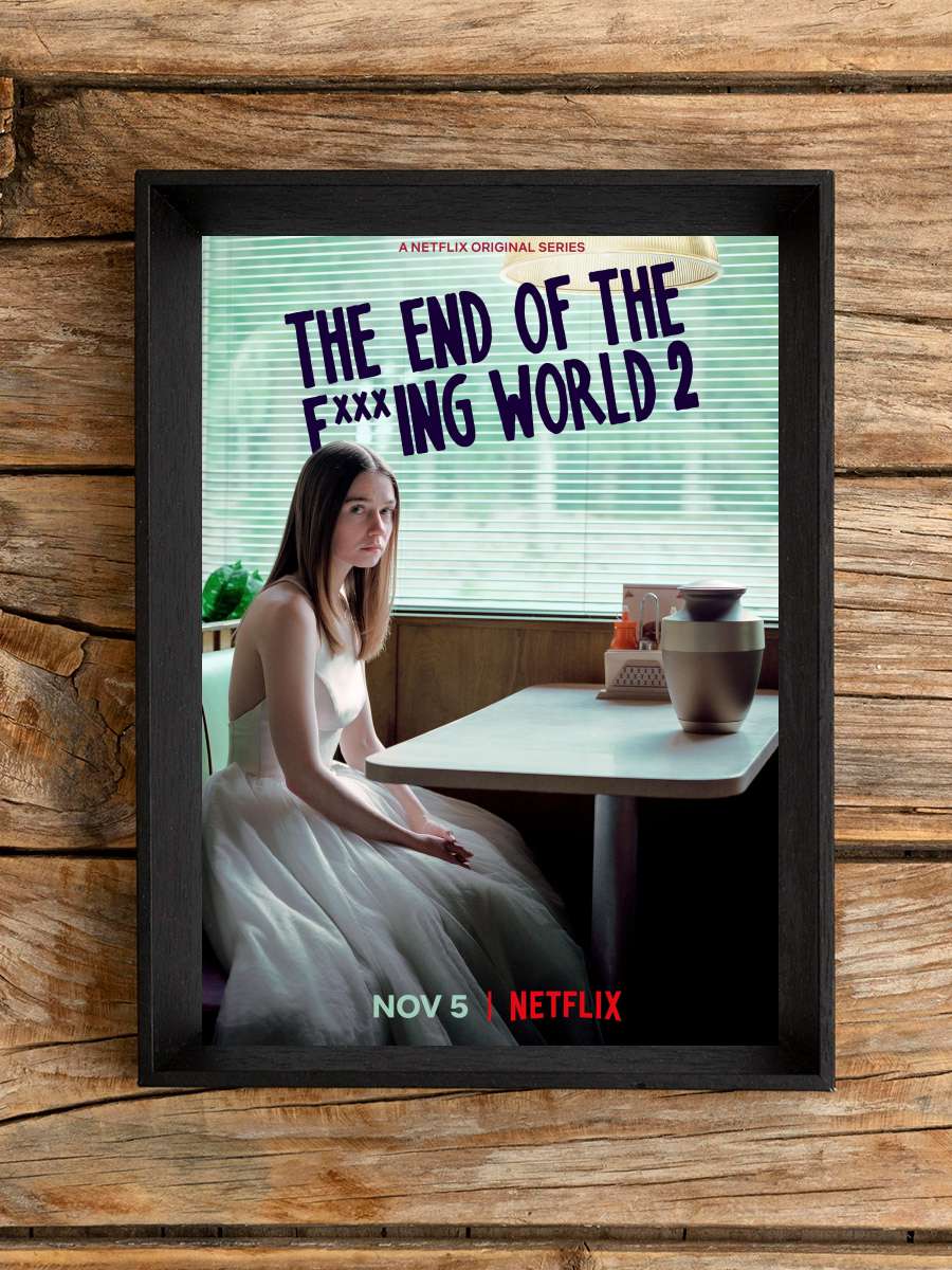 The End of the F***ing World Dizi Tablo Siyah Çerçeveli Dizi Poster Duvar Tablo