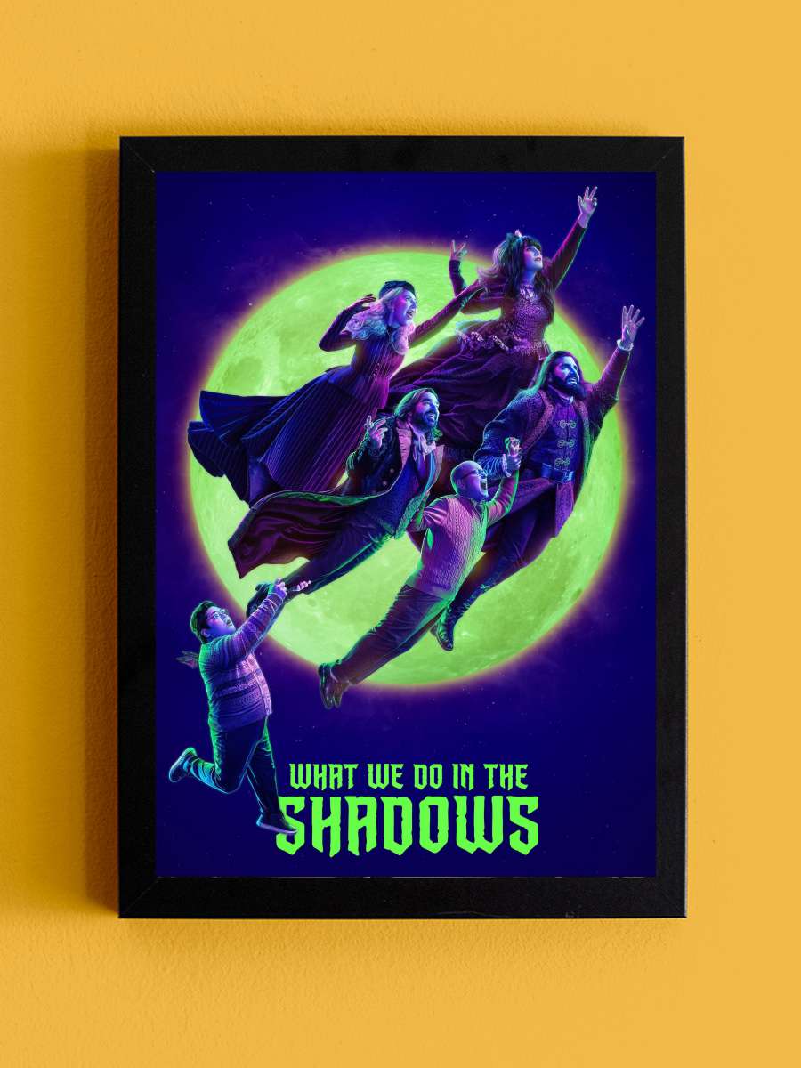 What We Do in the Shadows Dizi Tablo Siyah Çerçeveli Dizi Poster Duvar Tablo