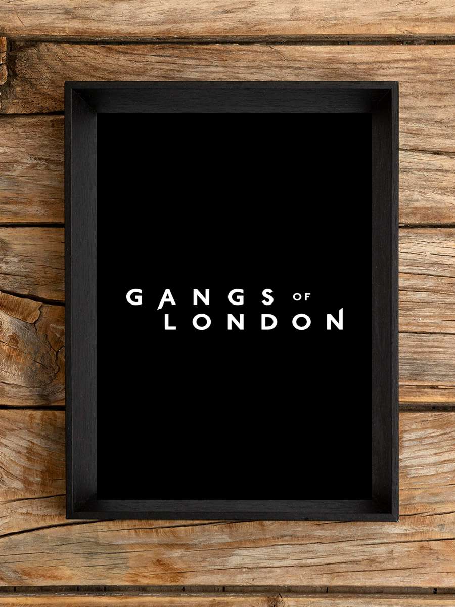 Londra Çeteleri - Gangs of London Dizi Tablo Siyah Çerçeveli Dizi Poster Duvar Tablo