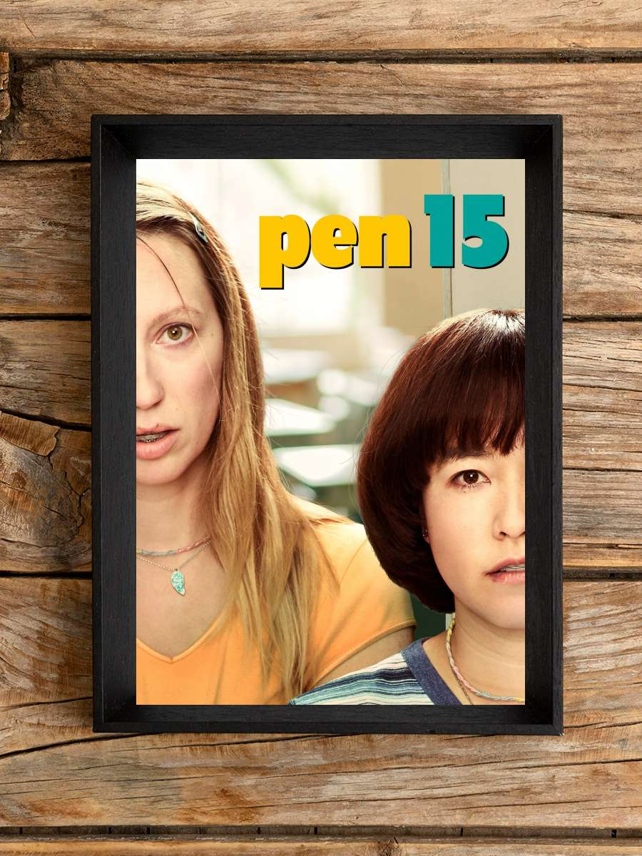 PEN15 Dizi Tablo Siyah Çerçeveli Dizi Poster Duvar Tablo