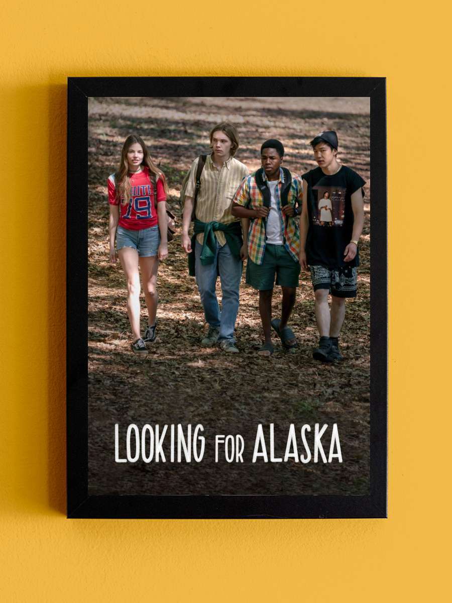 Looking for Alaska Dizi Tablo Siyah Çerçeveli Dizi Poster Duvar Tablo