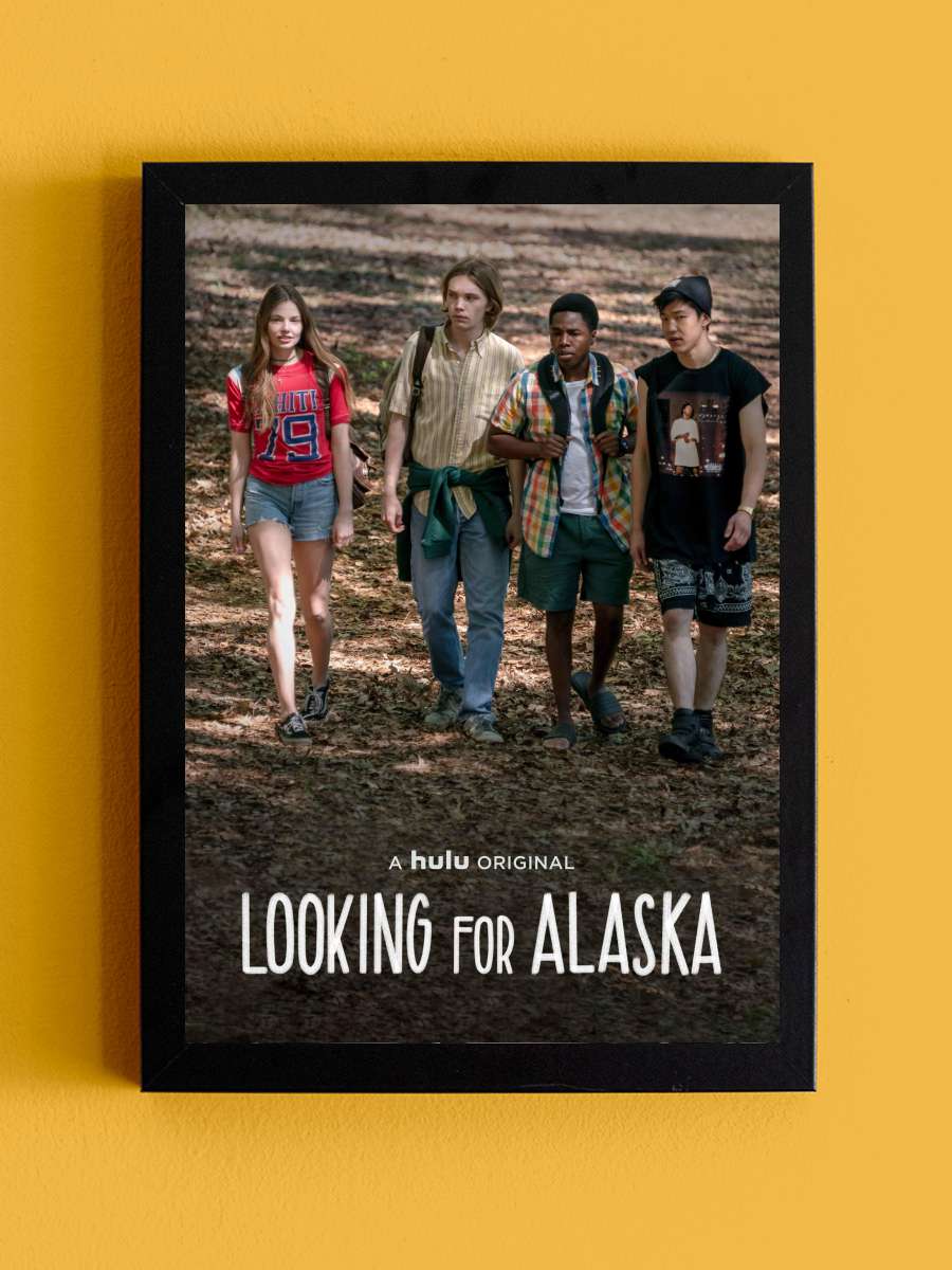 Looking for Alaska Dizi Tablo Siyah Çerçeveli Dizi Poster Duvar Tablo