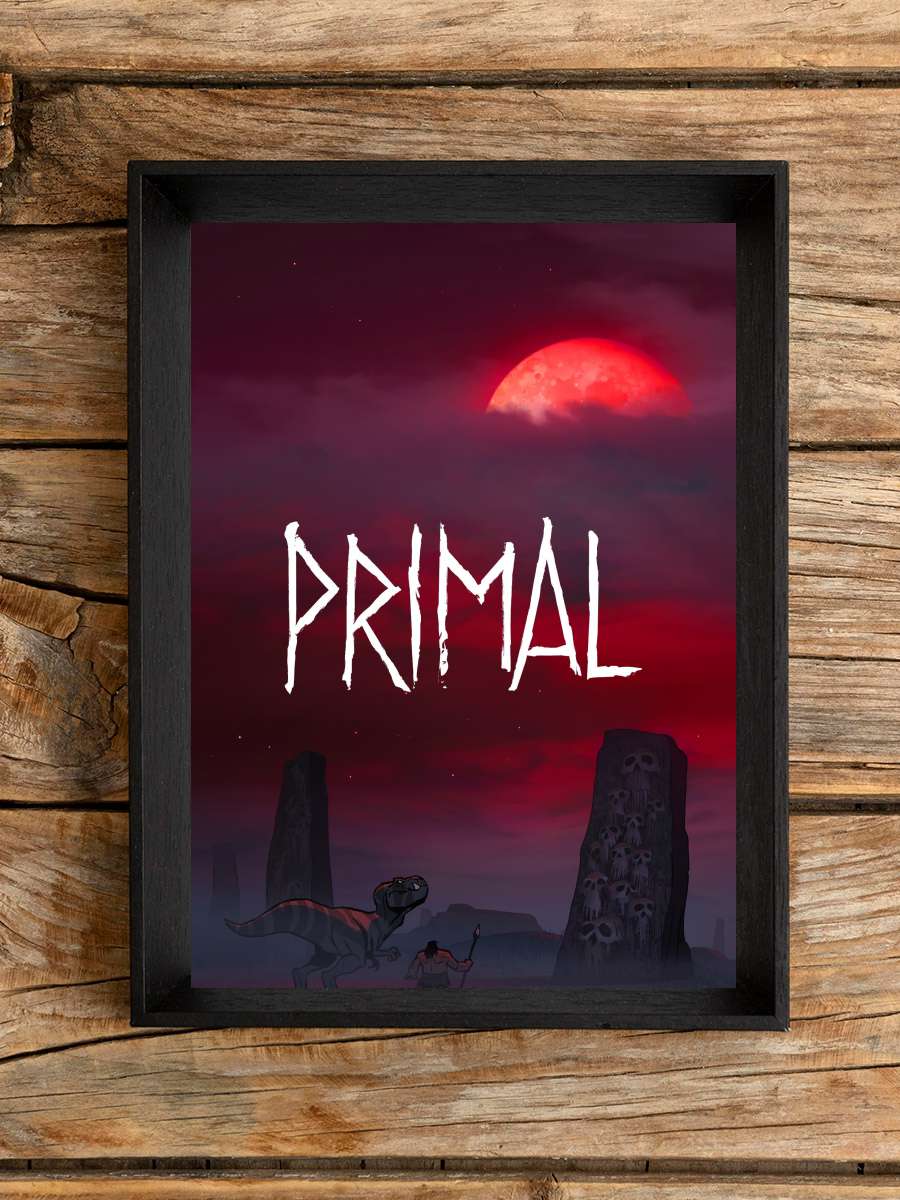 Primal Dizi Tablo Siyah Çerçeveli Dizi Poster Duvar Tablo