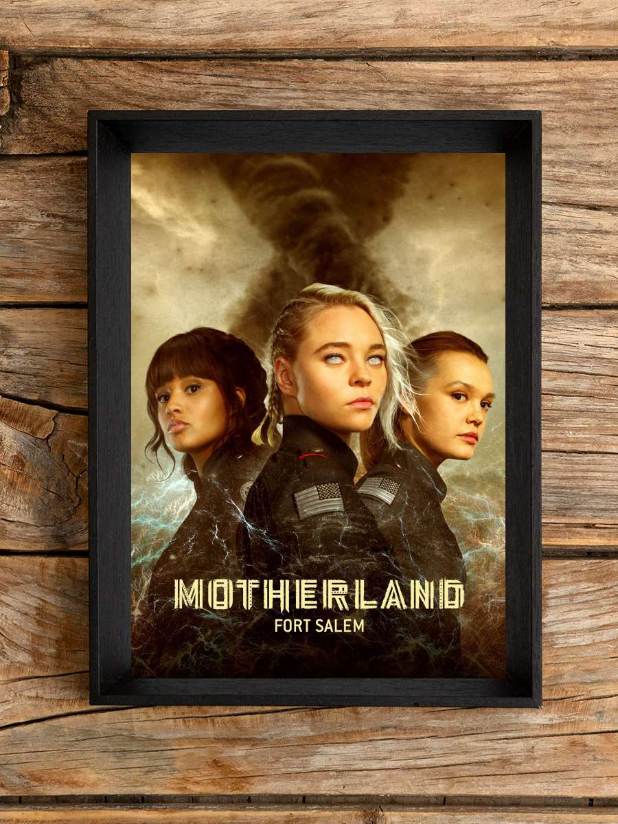 Anavatan: Fort Salem - Motherland: Fort Salem Dizi Tablo Siyah Çerçeveli Dizi Poster Duvar Tablo