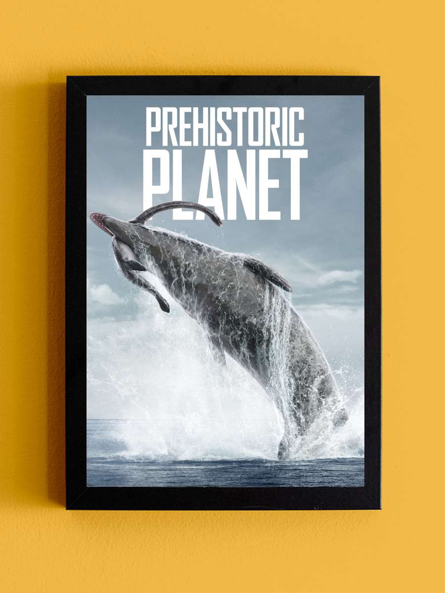 Prehistoric Planet Dizi Tablo Siyah Çerçeveli Dizi Poster Duvar Tablo