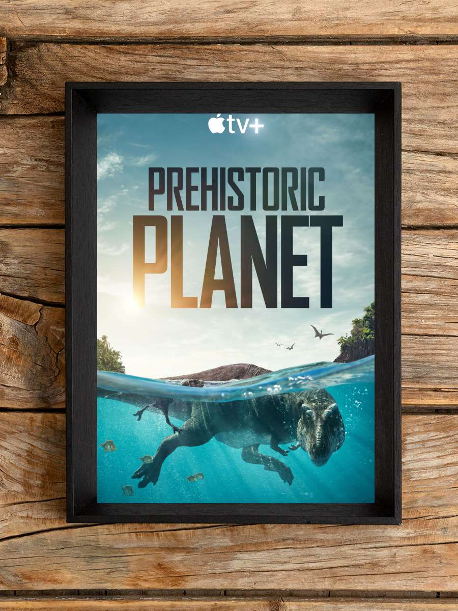 Prehistoric Planet Dizi Tablo Siyah Çerçeveli Dizi Poster Duvar Tablo