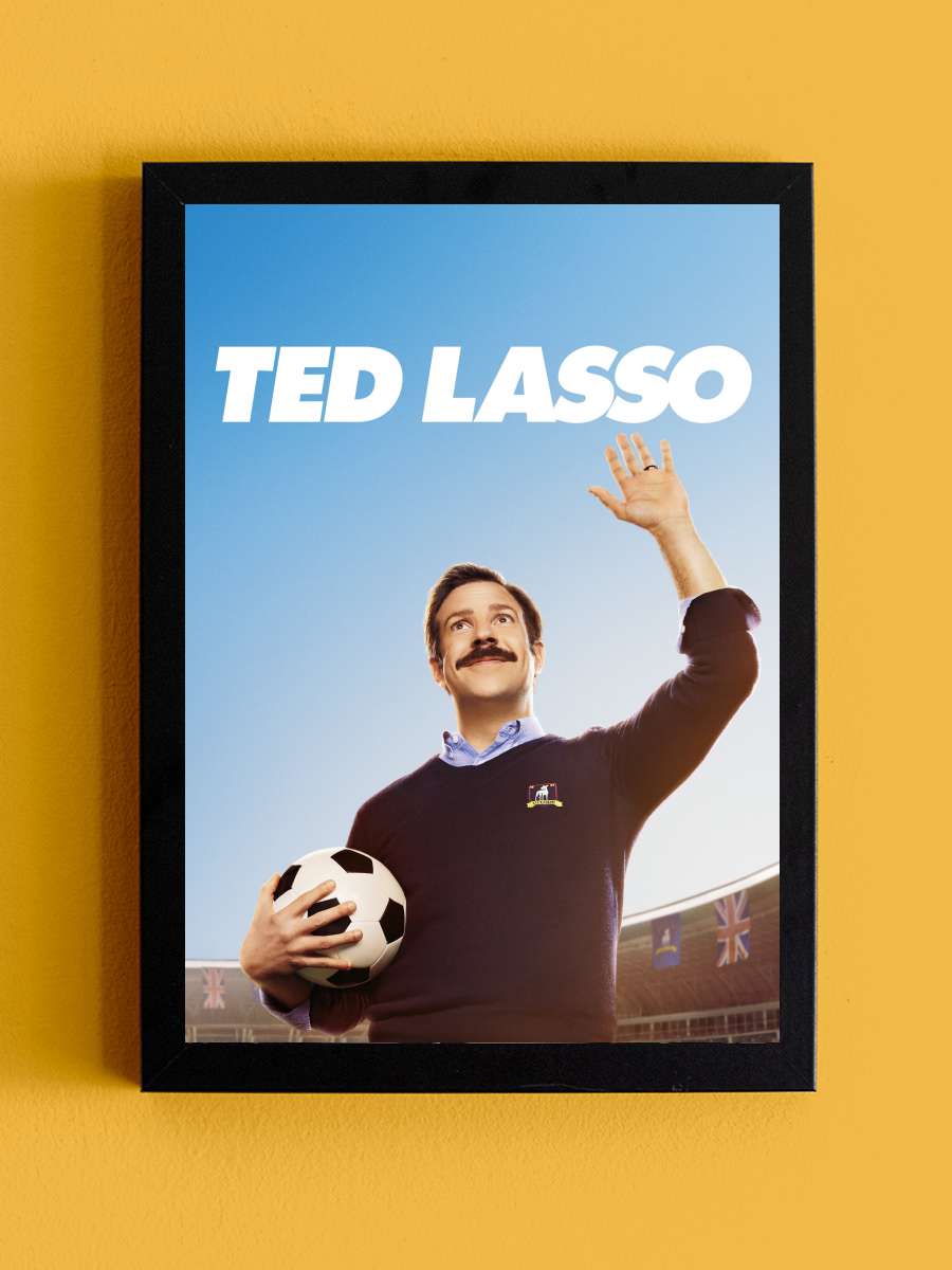 Ted Lasso Dizi Tablo Siyah Çerçeveli Dizi Poster Duvar Tablo