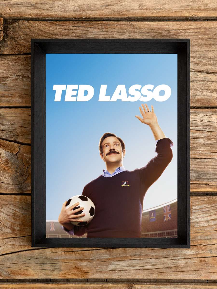 Ted Lasso Dizi Tablo Siyah Çerçeveli Dizi Poster Duvar Tablo