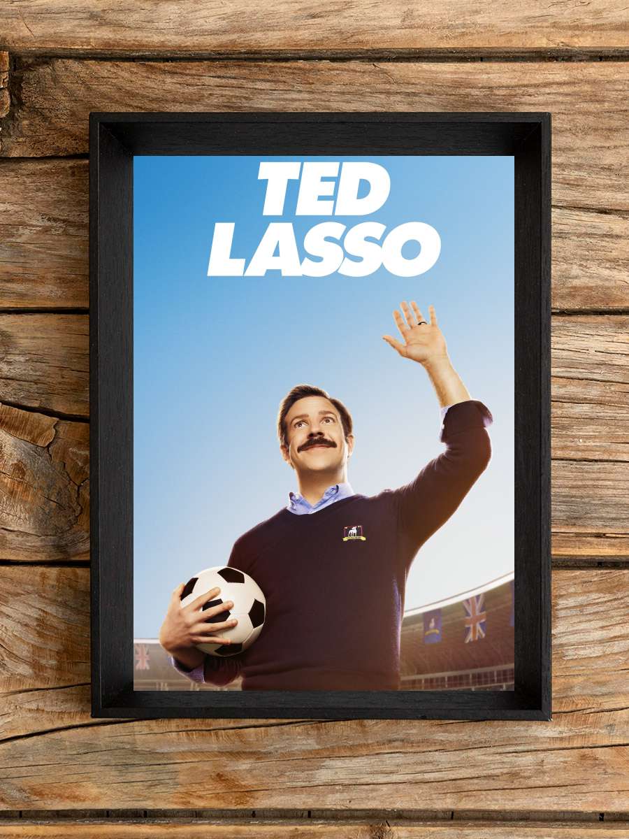 Ted Lasso Dizi Tablo Siyah Çerçeveli Dizi Poster Duvar Tablo