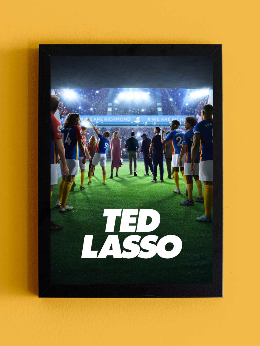 Ted Lasso Dizi Tablo Siyah Çerçeveli Dizi Poster Duvar Tablo