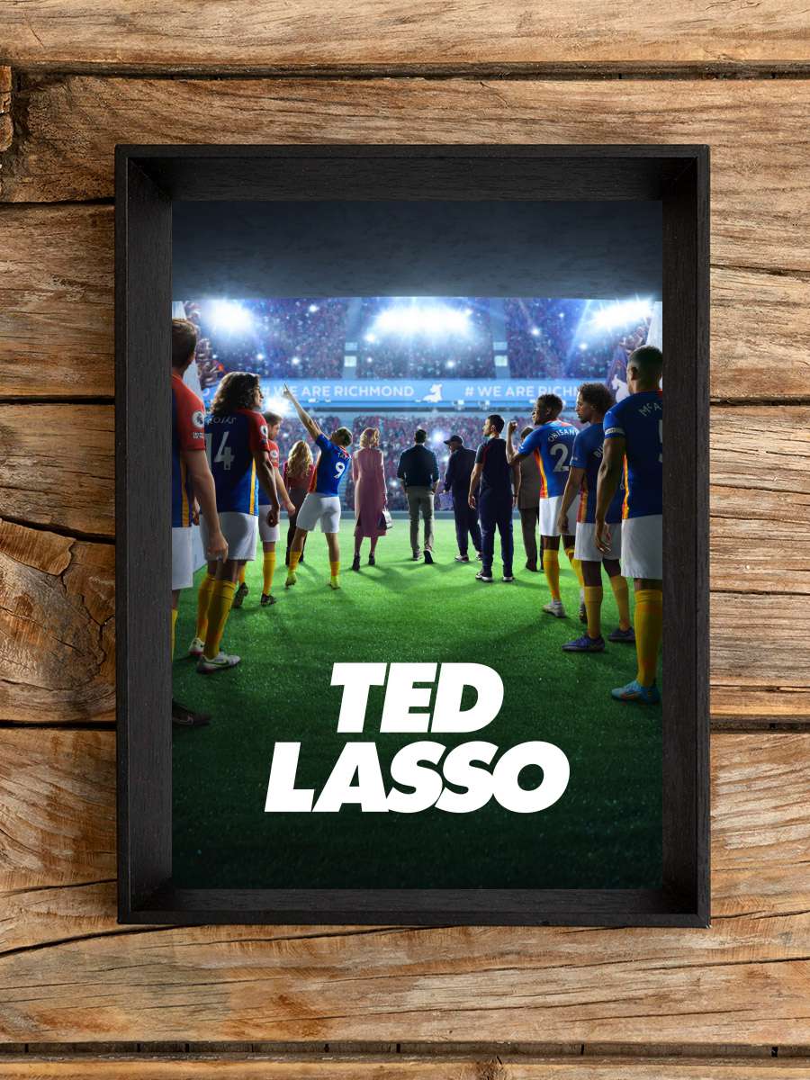 Ted Lasso Dizi Tablo Siyah Çerçeveli Dizi Poster Duvar Tablo