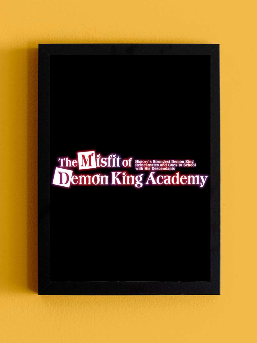 The Misfit of Demon King Academy - 魔王学院の不適合者 ～史上最強の魔王の始祖、転生して子孫たちの学校へ通う～ Dizi Tablo Siyah Çerçeveli Dizi Poster Duvar Tablo