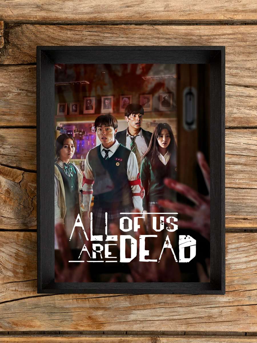 All of Us Are Dead - 지금 우리 학교는 Dizi Tablo Siyah Çerçeveli Dizi Poster Duvar Tablo