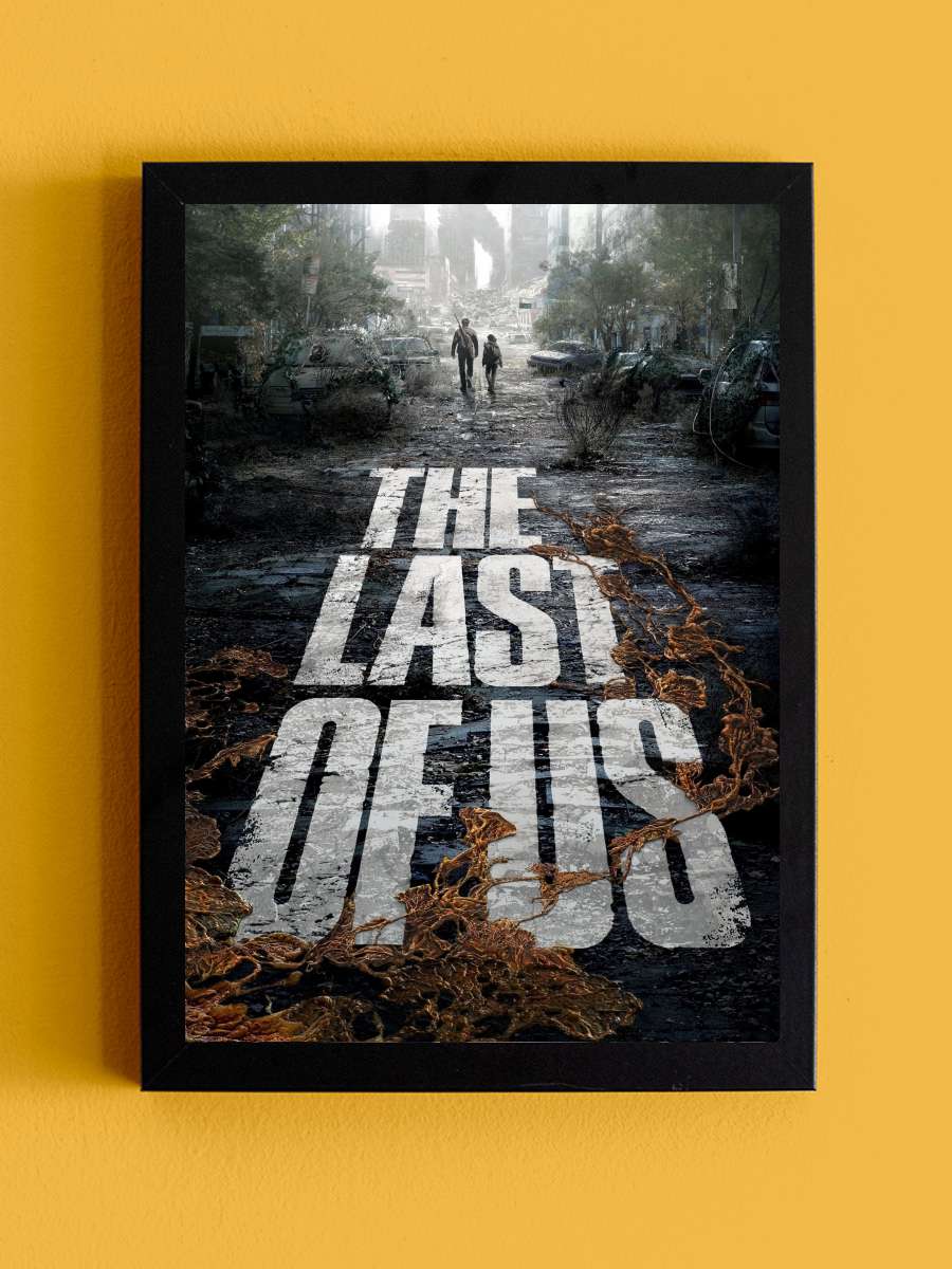 The Last of Us Dizi Tablo Siyah Çerçeveli Dizi Poster Duvar Tablo