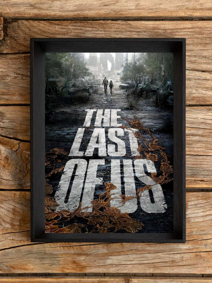 The Last of Us Dizi Tablo Siyah Çerçeveli Dizi Poster Duvar Tablo