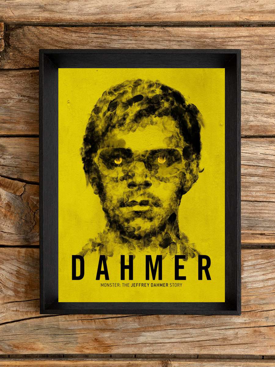 DAHMER - Canavar: Jeffrey Dahmer’ın Hikâyesi - DAHMER - Monster: The Jeffrey Dahmer Story Dizi Tablo Siyah Çerçeveli Dizi Poster Duvar Tablo