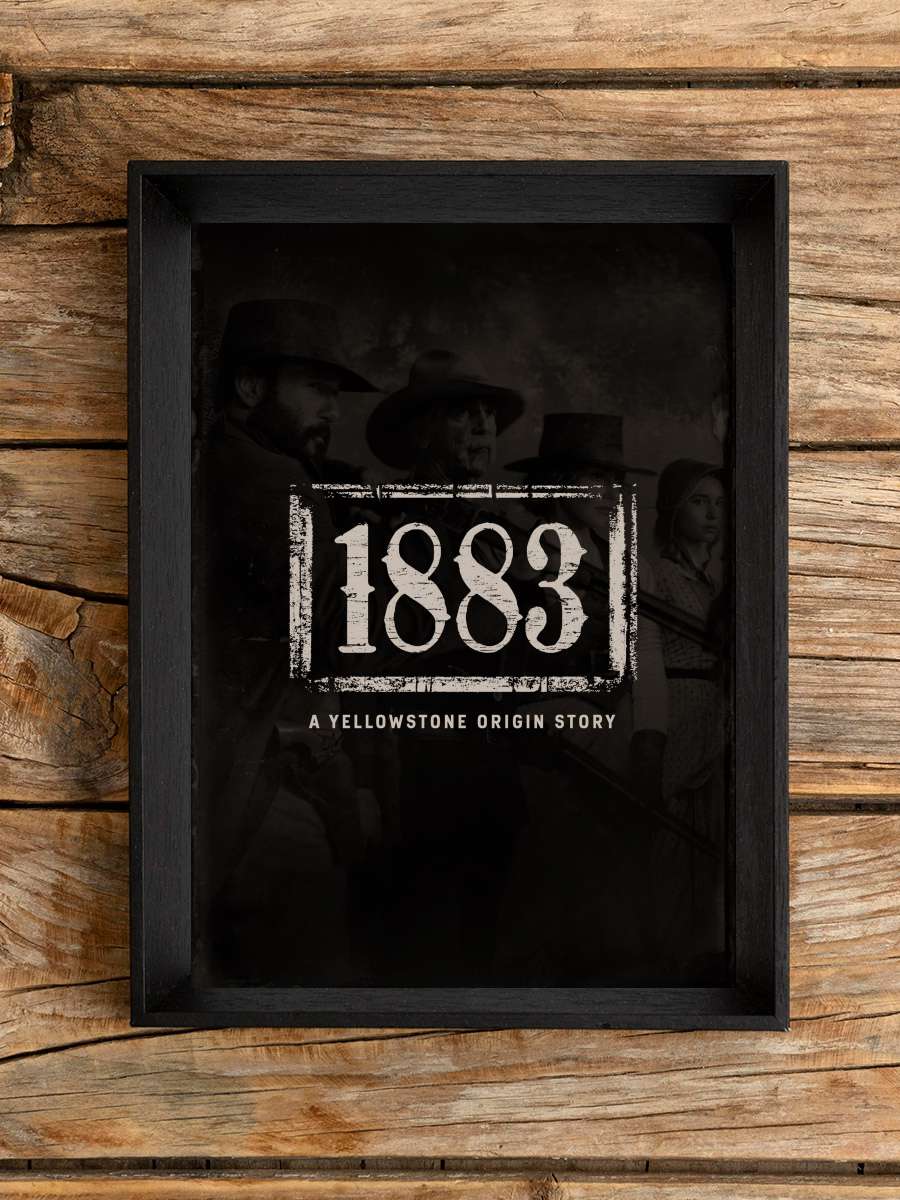 1883 Dizi Tablo Siyah Çerçeveli Dizi Poster Duvar Tablo