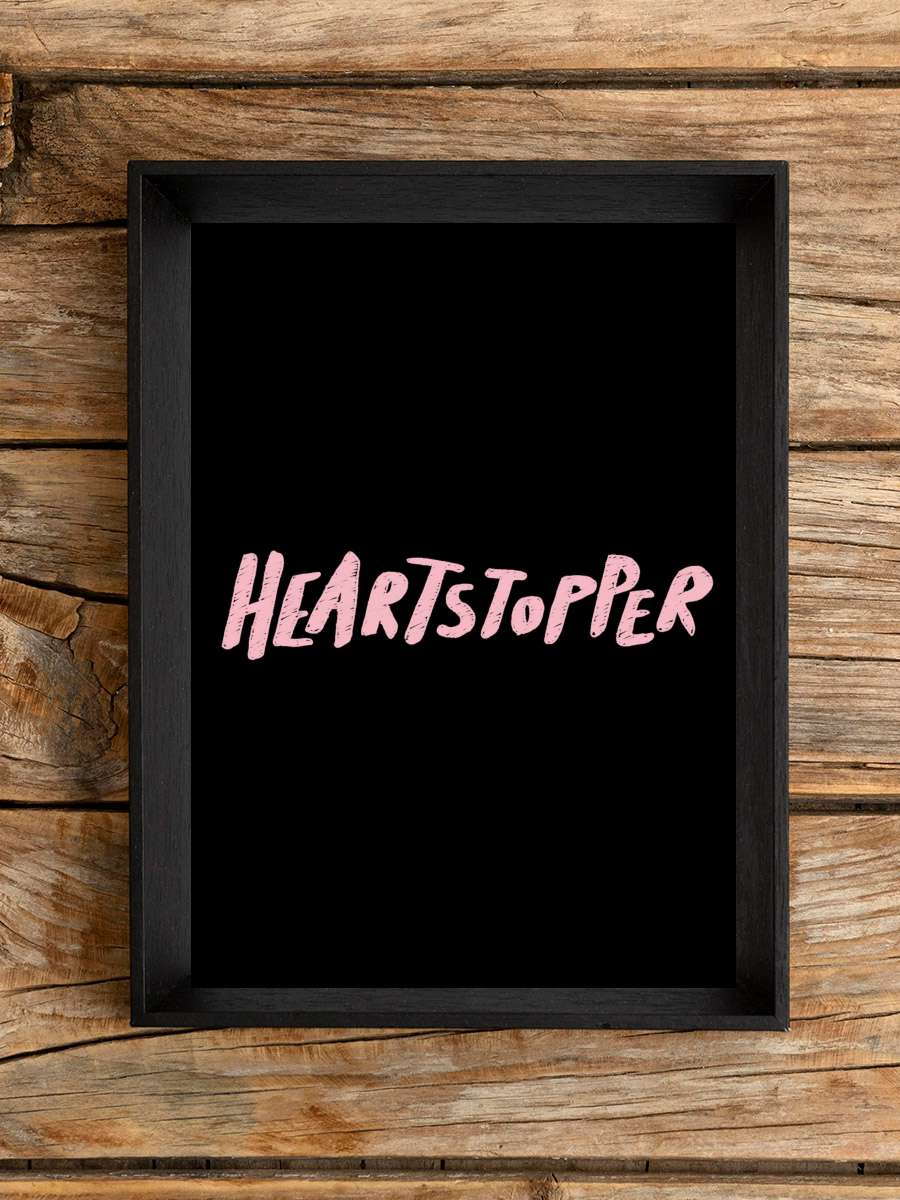 Heartstopper Dizi Tablo Siyah Çerçeveli Dizi Poster Duvar Tablo