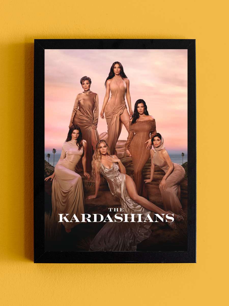 The Kardashians Dizi Tablo Siyah Çerçeveli Dizi Poster Duvar Tablo