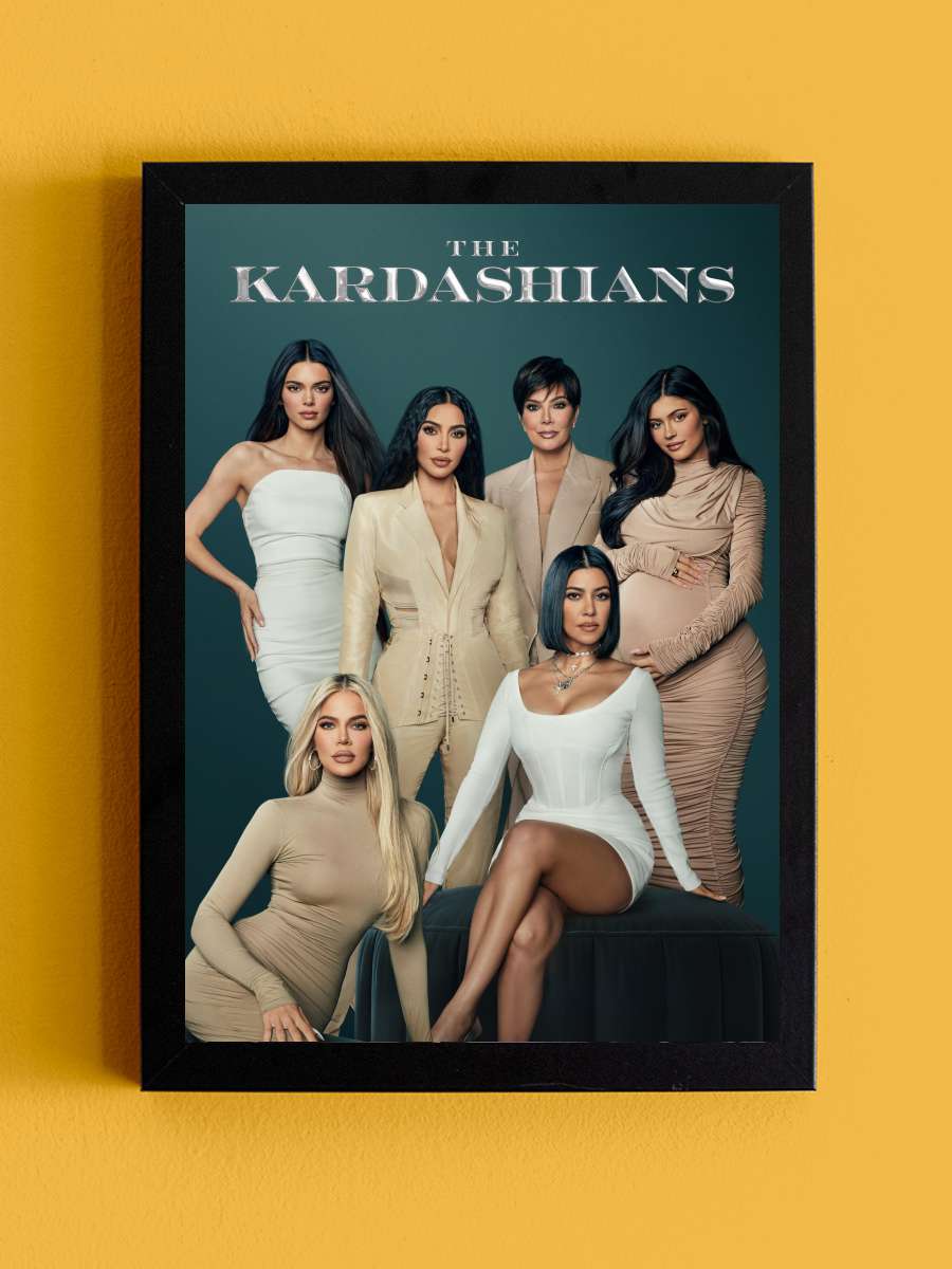 The Kardashians Dizi Tablo Siyah Çerçeveli Dizi Poster Duvar Tablo