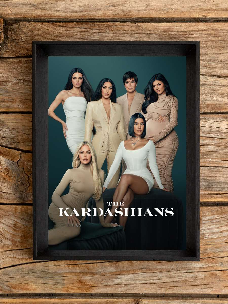 The Kardashians Dizi Tablo Siyah Çerçeveli Dizi Poster Duvar Tablo