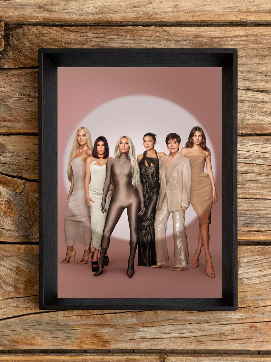 The Kardashians Dizi Tablo Siyah Çerçeveli Dizi Poster Duvar Tablo