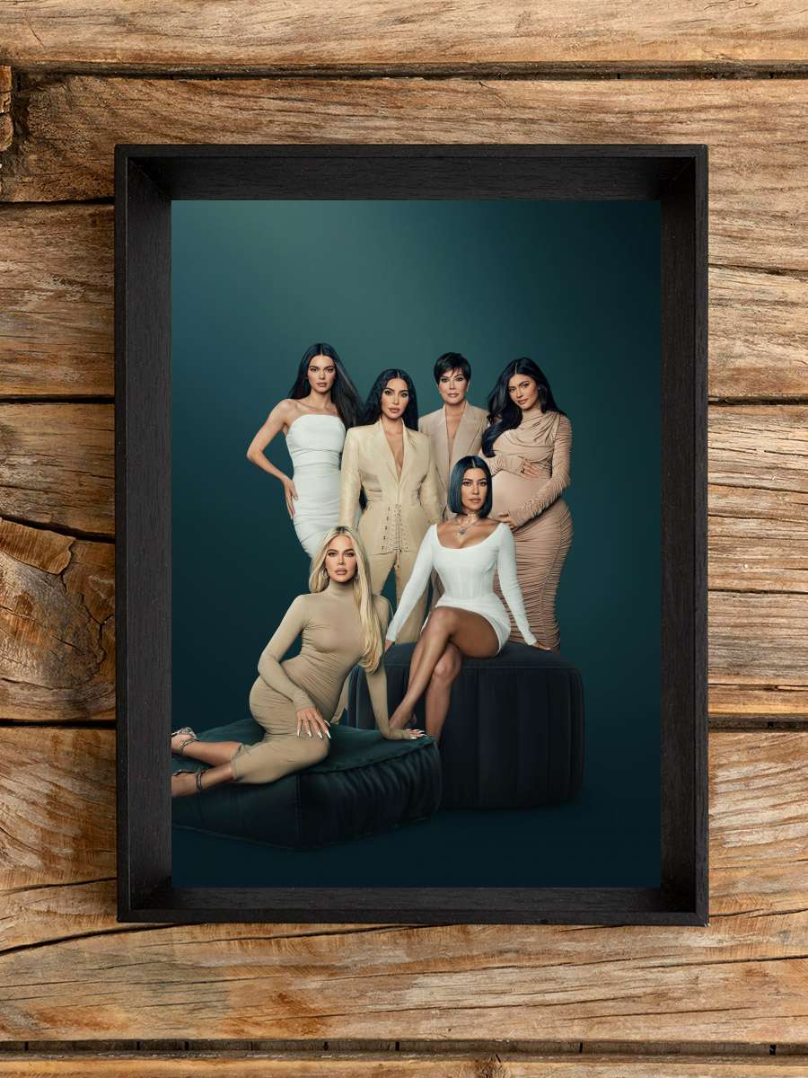 The Kardashians Dizi Tablo Siyah Çerçeveli Dizi Poster Duvar Tablo