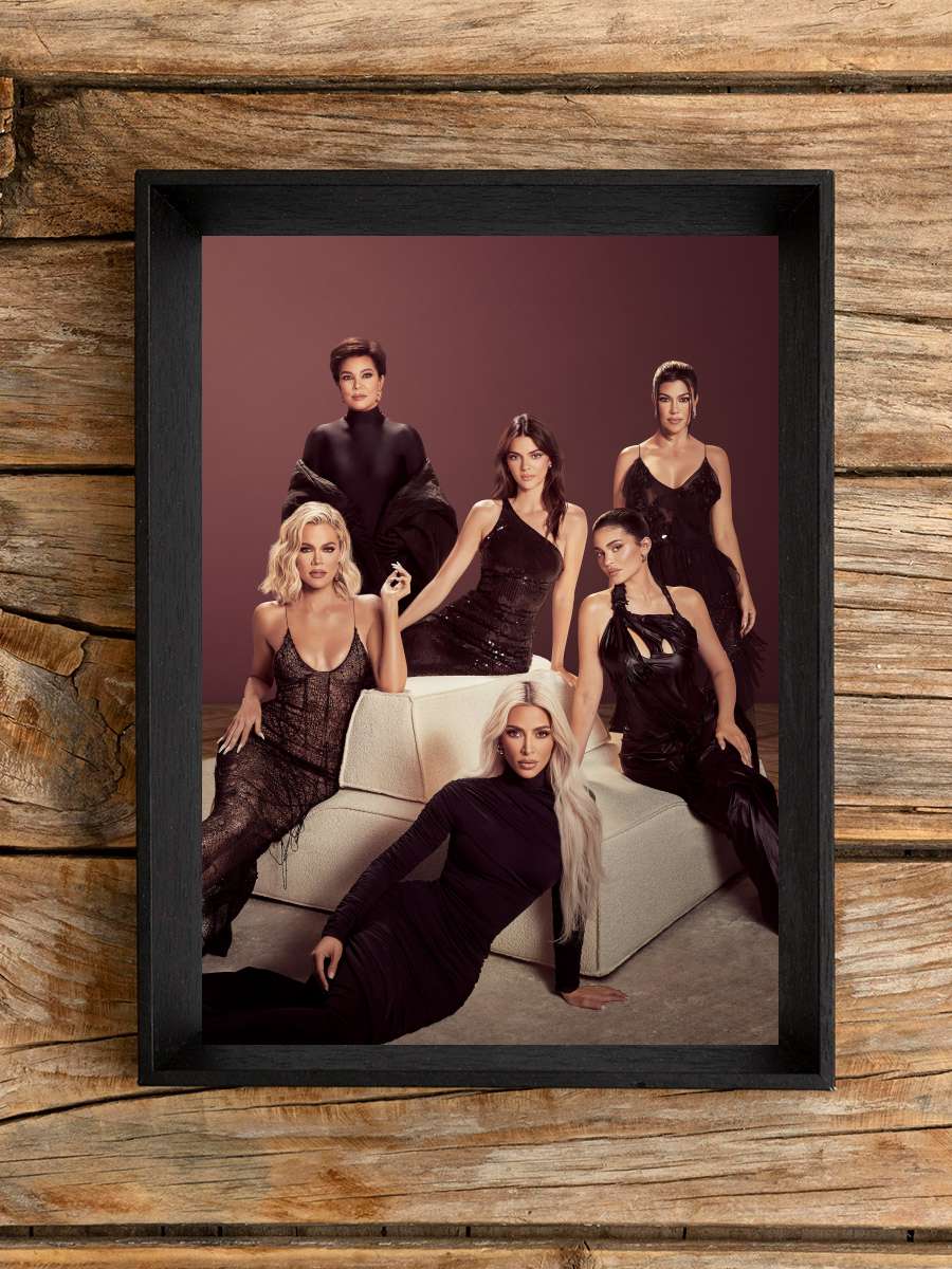 The Kardashians Dizi Tablo Siyah Çerçeveli Dizi Poster Duvar Tablo