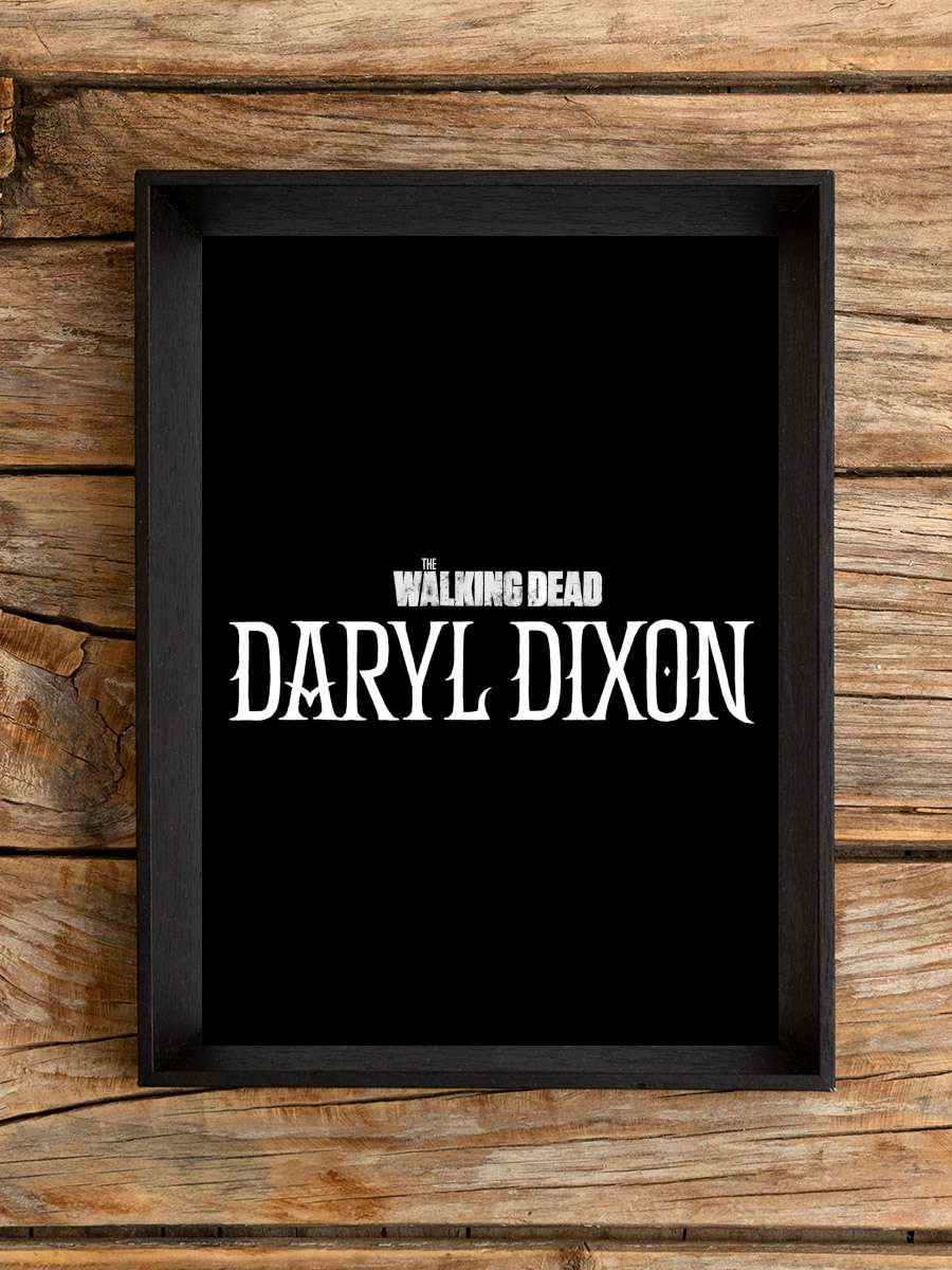 The Walking Dead: Daryl Dixon Dizi Tablo Siyah Çerçeveli Dizi Poster Duvar Tablo