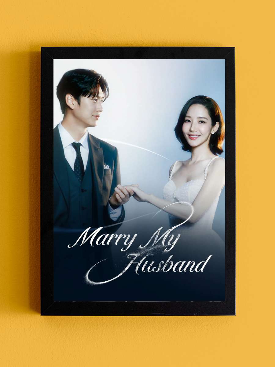 Marry My Husband - 내 남편과 결혼해줘 Dizi Tablo Siyah Çerçeveli Dizi Poster Duvar Tablo