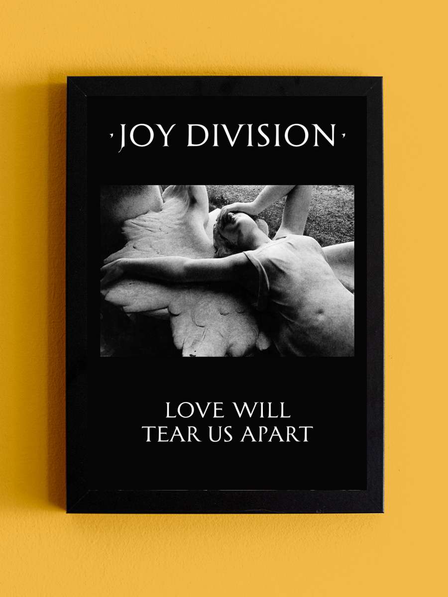 Joy Division - Love Will Tear Us Apart Müzik Poster Tablo Siyah Çerçeveli Yüksek Kalite Müzik Duvar Tablo