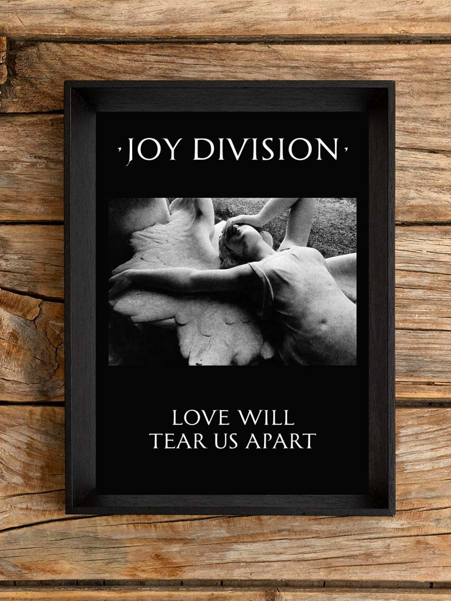 Joy Division - Love Will Tear Us Apart Müzik Poster Tablo Siyah Çerçeveli Yüksek Kalite Müzik Duvar Tablo