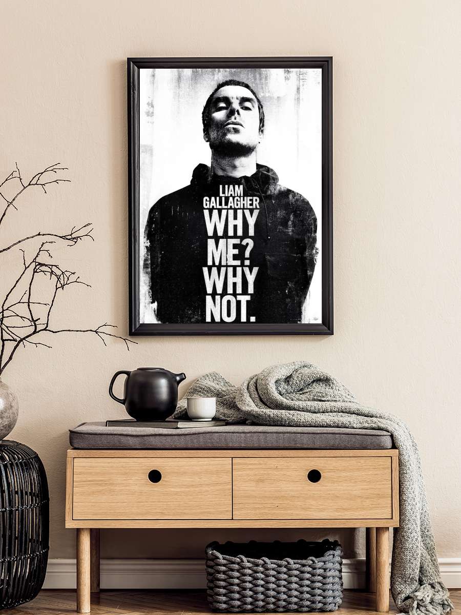 Liam Gallagher - Why Me Not Müzik Poster Tablo Siyah Çerçeveli Yüksek Kalite Müzik Duvar Tablo