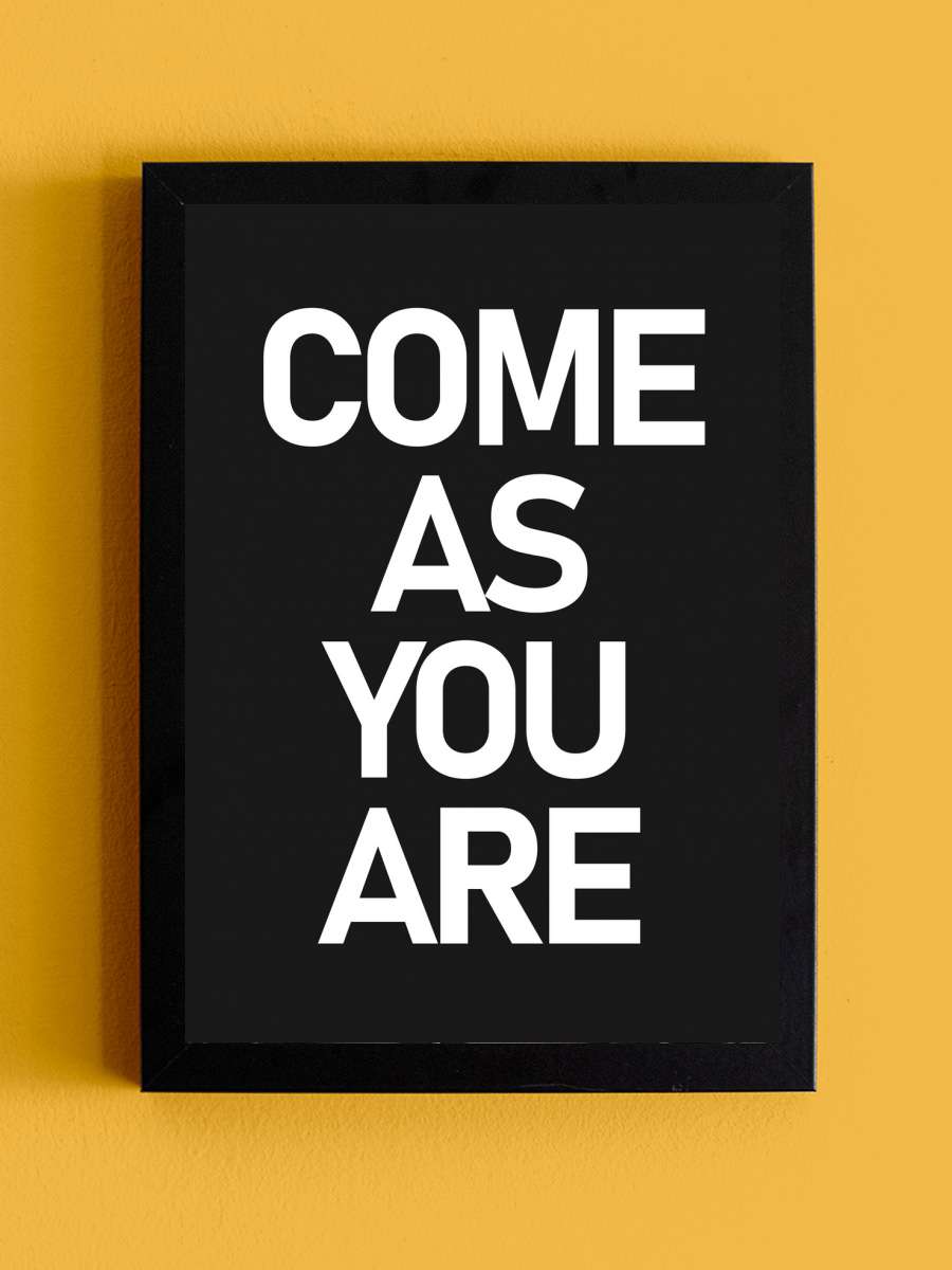 Come as you are Müzik Poster Tablo Siyah Çerçeveli Yüksek Kalite Müzik Duvar Tablo