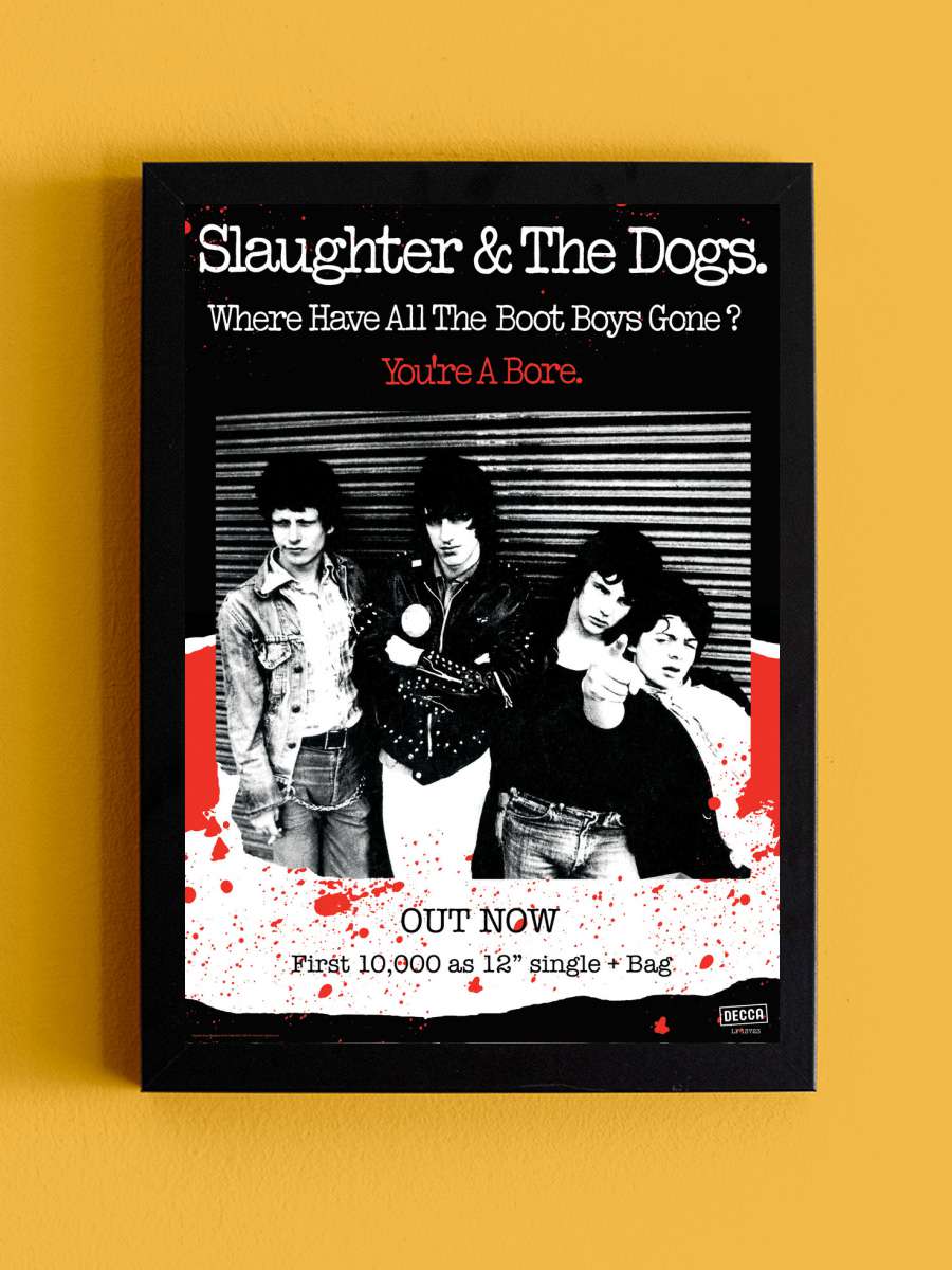 Slaughter & The Dogs - Where Have All Boot… Müzik Poster Tablo Siyah Çerçeveli Yüksek Kalite Müzik Duvar Tablo