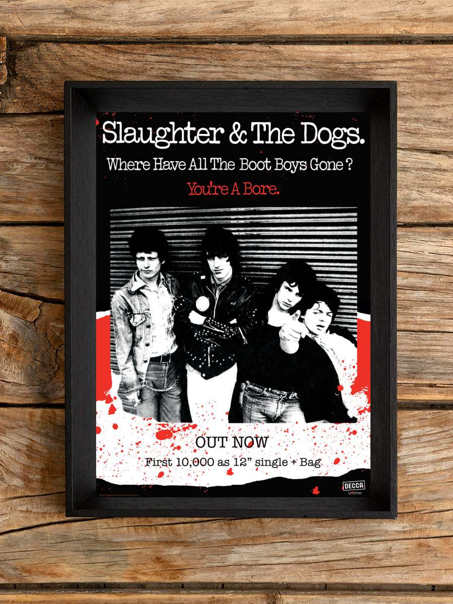 Slaughter & The Dogs - Where Have All Boot… Müzik Poster Tablo Siyah Çerçeveli Yüksek Kalite Müzik Duvar Tablo